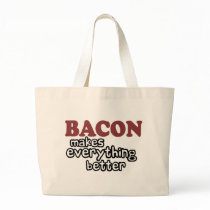bacon makes everything better bags