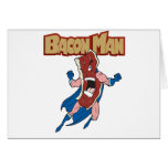 0 - Bacon Man to the rescue!  You never have to fear ever again about running out of bacon.  Just yell 'Help Me BaconMan' and in a sizzle he will be right there.: Sizes  Available colors: 0