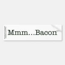 Bacon Mmm Bumper Sticker
