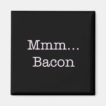 Bacon Mmm Fridge Magnets