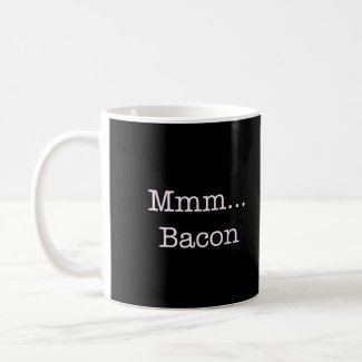 Bacon Mmm Mugs