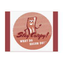 Bacon PostCard Stay Crispy!
