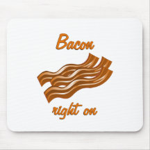 Bacon Right On Mouse Pad