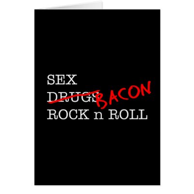 Bacon Sex Rock n Roll Cards by justbacon