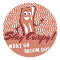Bacon Stickers - Stay Crispy!