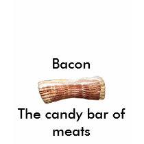 Bacon The candy bar of meats T Shirts