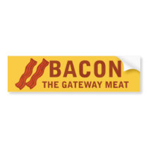 Bacon, The Gateway Meat Bumper Sticker bumper stickers by jamierushad Bacon, The Gateway Meat Bumper Sticker bumper stickers