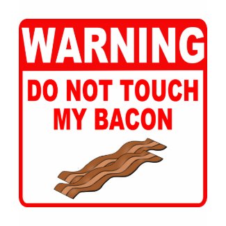 Bacon Warning Sign shirt