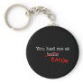 Bacon You Had Me At Key Chain