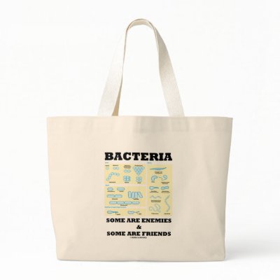 Bacteria Some Are Enemies & Some Are Friends Bag by wordsunwords