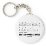 Bacteriophages Rule! (Bacteria Virus DNA) Key Chain