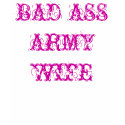 BAD ASS ARMY WIFE t-shirts by iluvredrocks BAD ASS ARMY WIFE t-shirts