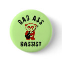 Bad Ass Bassist buttons