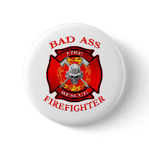 Bad Ass Firefighter Buttons
