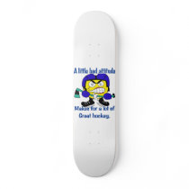 Bad Attitude Skateboard by Hockey_crazee Bad Attitude Skateboard
