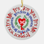 Bad Break-Up Excuses Christmas Ornament