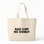 Bad Cop No Donut Bags