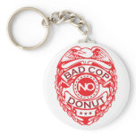 Bad Cop No Donut - Red Key Chain