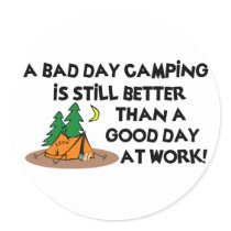 Bad Day Camping... Round Sticker