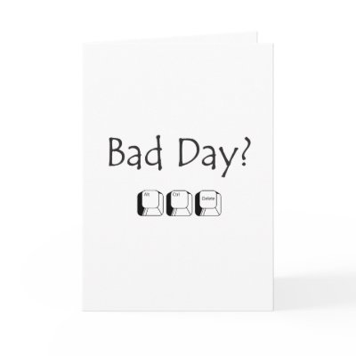 Bad Day? Greeting Card by BehindTheWallCards