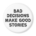 Bad Decisions magnets by LabelMeHappy Bad Decisions magnets