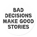 Bad Decisions stickers by LabelMeHappy Bad Decisions stickers