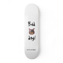 Bad Dog Skateboard Decks