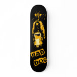 Bad Dog Custom Skate Board