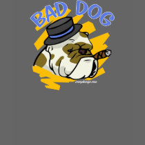 Bad Dog T-Shirts