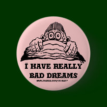 Bad dreams buttons