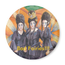 Bad Fairies Magnet
