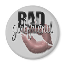 Bad Girlfriend magnets by MishMoshTees Bad Girlfriend magnets