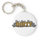 Bad Girls Race Dirty Key Chains