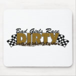 Bad Girls Race Dirty Mousepads
