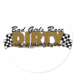 Bad Girls Race Dirty Round Stickers
