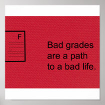 bad grades are bad badd posters