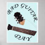 Bad Guitar Day Print