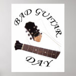 Bad Guitar Day Print