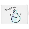 Bad Hair Day Snowman cards by TeeZazzle Bad Hair Day Snowman cards