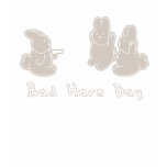 Bad Hare Day T Shirt