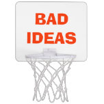 "Bad Ideas" Over Trash Basketball Hoop Mini Basketball Hoops