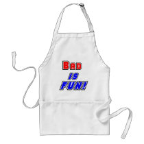bad is fun aprons