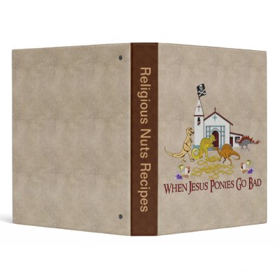 Bad Jesus Ponies 3 Ring Binder by godless_heathen