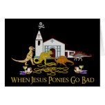 Bad Jesus Ponies Greeting Card