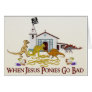 Bad Jesus Ponies Greeting Cards