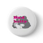 bad kitty pinback buttons