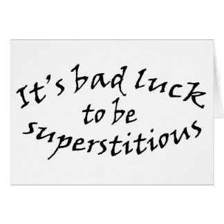 Superstitious Cards | Zazzle