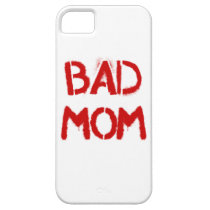 Bad Mom iPhone 5 Cover