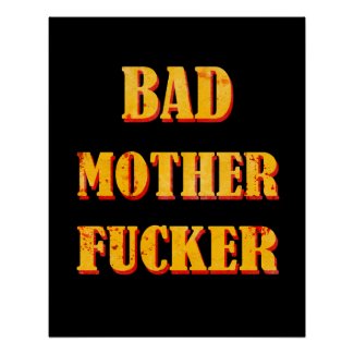 Bad mother fucker blood splattered vintage quote