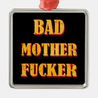 Bad mother fucker blood splattered vintage quote ornament